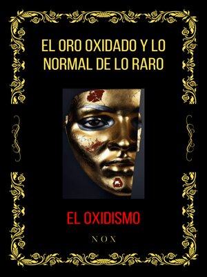 cover image of El Oro Oxidado y Lo Normal de lo Raro